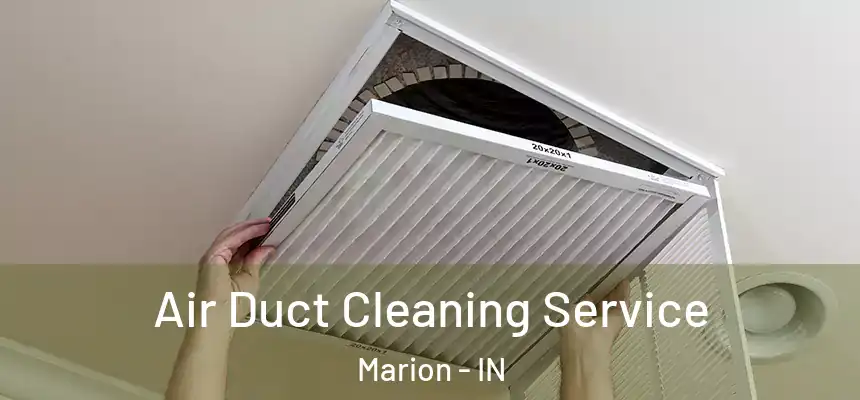  Air Duct Cleaning Service Marion - IN