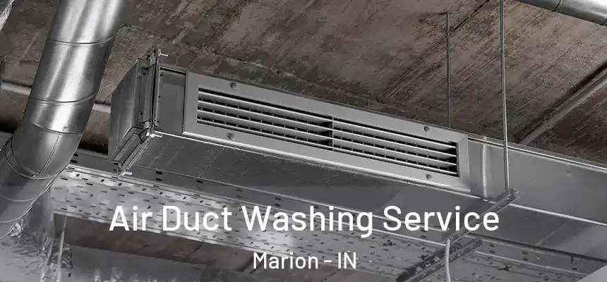  Air Duct Washing Service Marion - IN